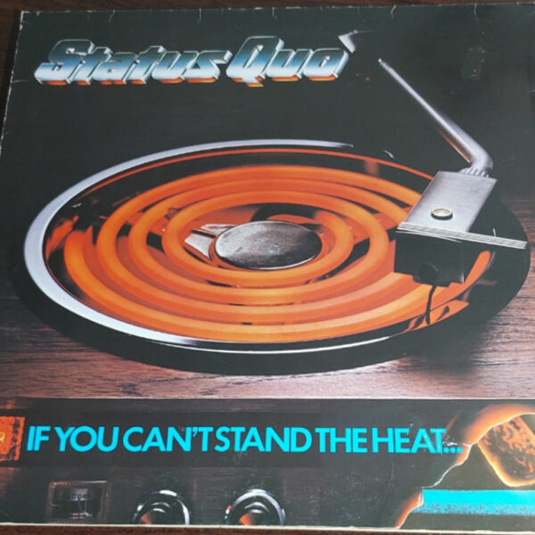 Status Quo – If You Can’t Stand The Heat