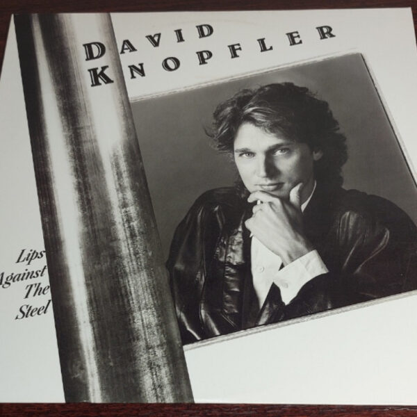 David Knopfler – Lips Against The Steel